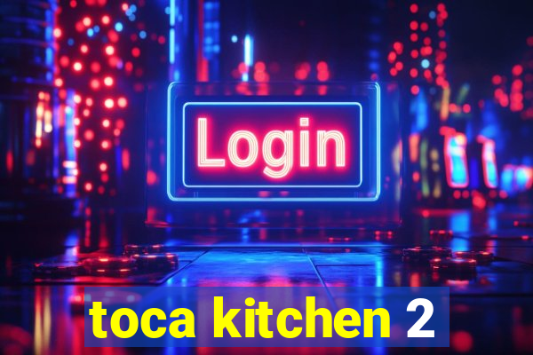 toca kitchen 2